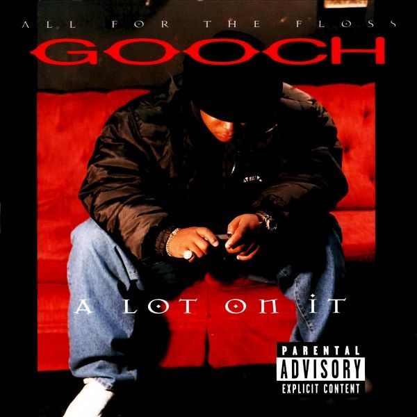 GOOCH - A LOT ON IT