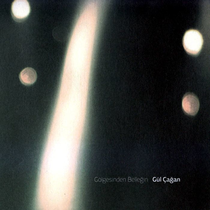GÜL ÇAĞAN – GÖLGESİNDEN BELLEĞİN
