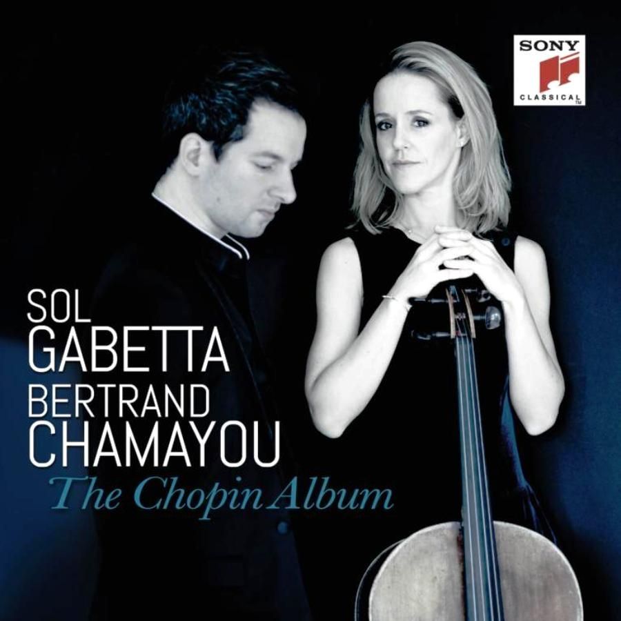 SOL GABETTA & BERTRAND CHAMAYOU - THE CHOPIN  ALBUM
