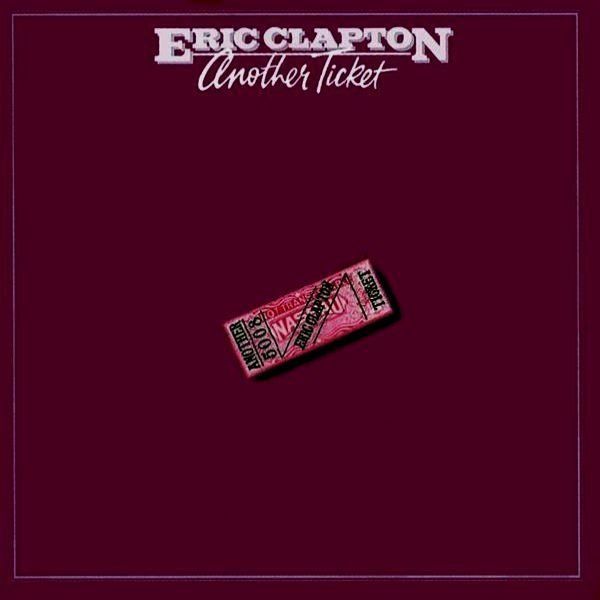 ERIC CLAPTON - ANOTHER TICKET
