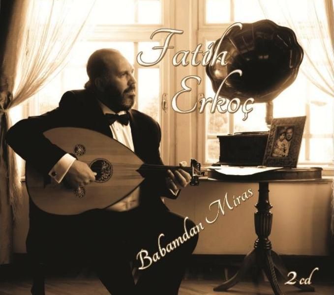 FATİH ERKOÇ - BABAMDAN MİRAS