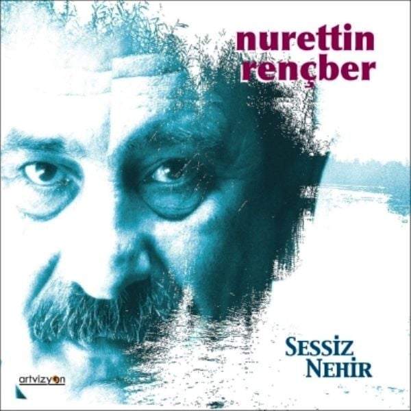 NURETTiN RENÇBER – SESSiZ NEHiR