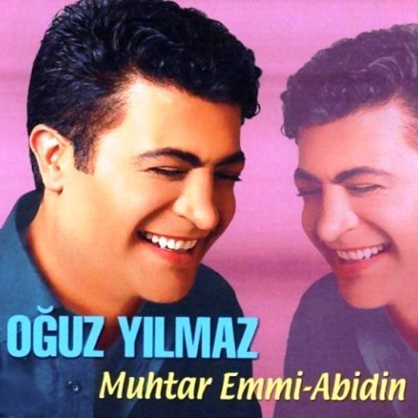 OĞUZ YILMAZ - MUHTAR EMMİ ABİDİN