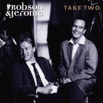 ROBSON & JEROME - TAKE TWO