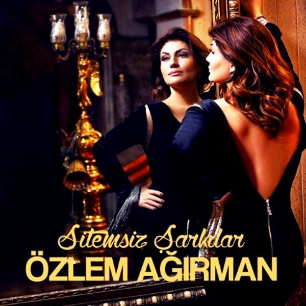 ÖZLEM AĞIRMAN - SİTEMSİZ ŞARKILAR