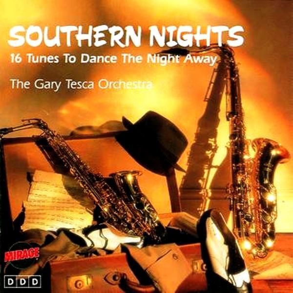 THE GARY TESCA ORCHESTRA - SOUTHERN NIGHTS