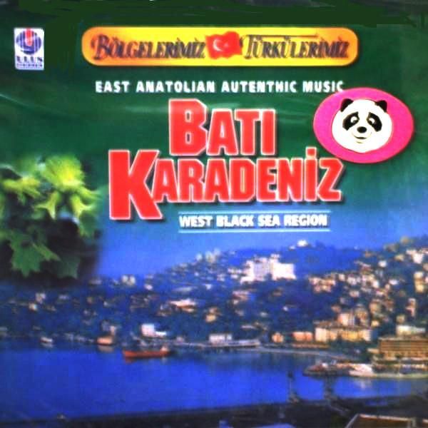 VARIOUS-KARIŞIK - BATI KARADENİZ-BÖLGELERİMİZ TÜRKÜLERİMİZ-EAST ANATOLIAN AUTENTHIC MUSIC-WEST BLACK SEA REGION