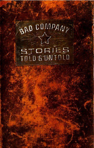BAD COMPANY - STORIES TOLD & UNTOLD (MC)