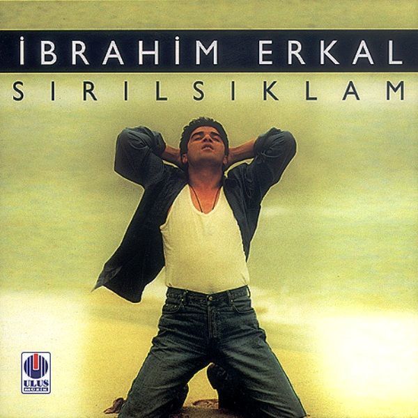 İBRAHİM ERKAL - SIRILSIKLAM