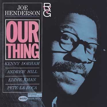 JOE HENDERSON - OUR THING