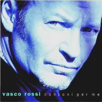 VASCO ROSSI - CANZONI PER ME