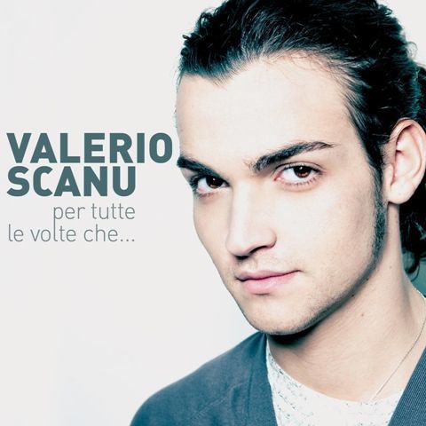VALERIO SCANU - PER TUTTE LE VOLTE CHE...