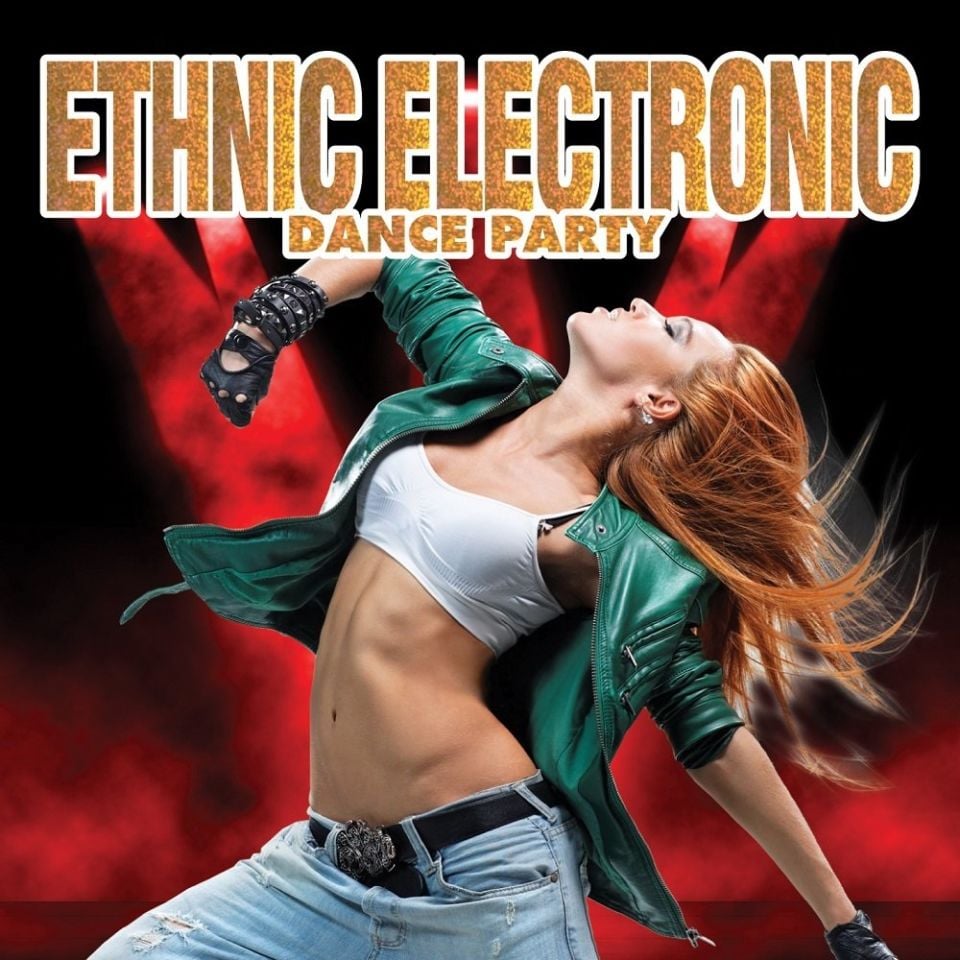 ETHNIC & ELECTRONIC DANCE PARTY - VARIOUS