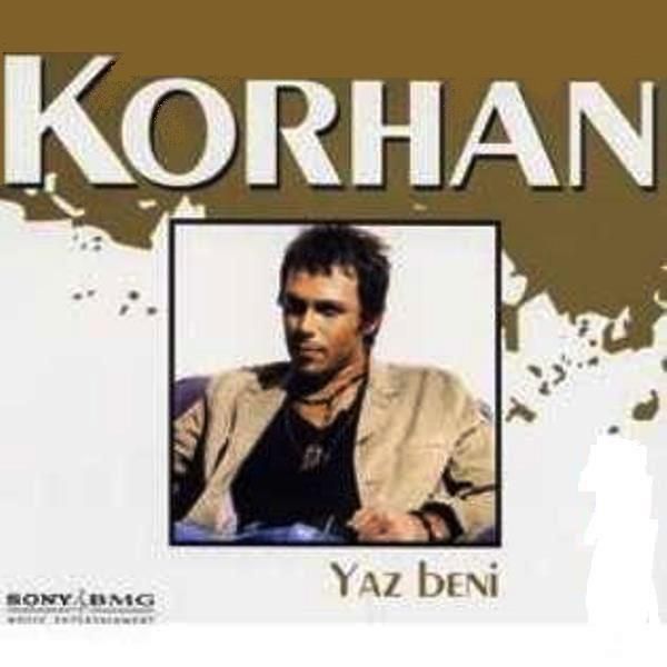KORHAN - YAZ BENİ