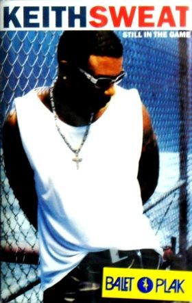 KEITH SWEAT - STILL IN THE GAME