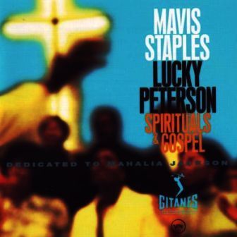 MAVIS STAPLES LUCKY PETERSON - SPIRITUALS & GOSPEL