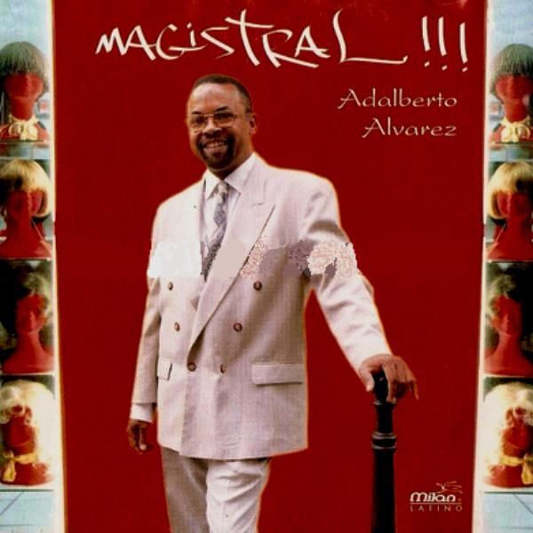 ADALBERTO ALVAREZ - MAGISTRAL