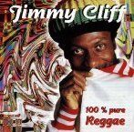 JIMMY CLIFF - 100% PURE REGGAE