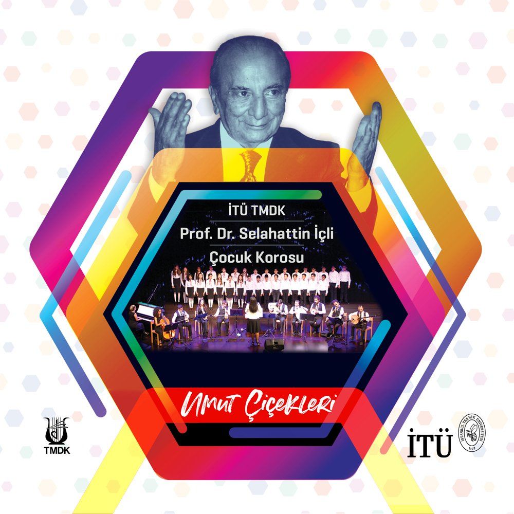 İTÜ SELAHATTİN İÇLİ ÇOCUK KOROSU - UMUT ÇİÇEKLERİ