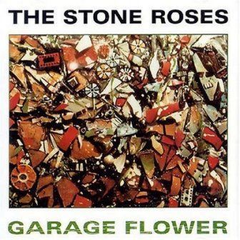 THE STONE ROSES - GARAGE FLOWER