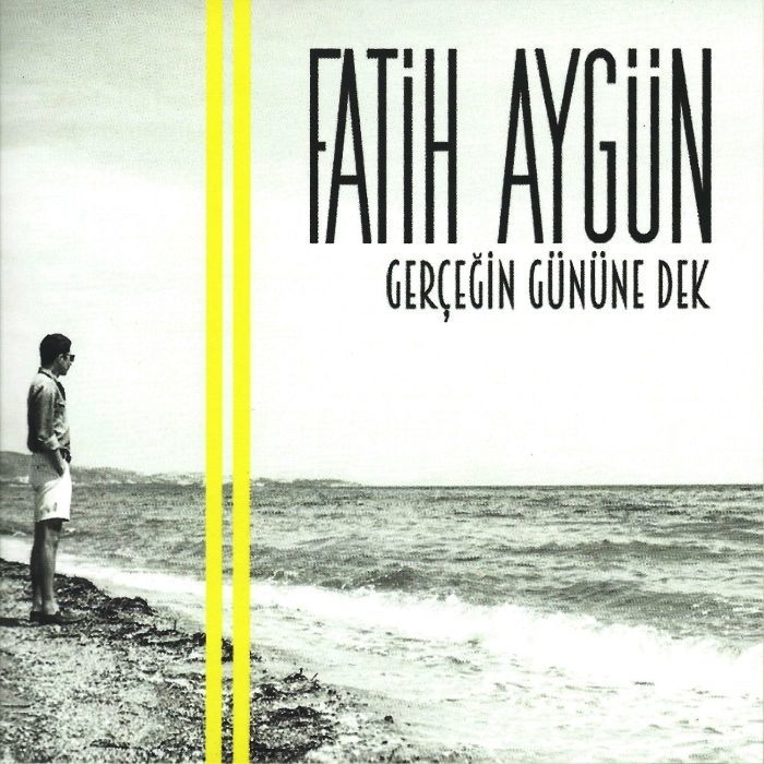 FATİH AYGÜN - GERÇEĞİN GÜNÜNE DEK