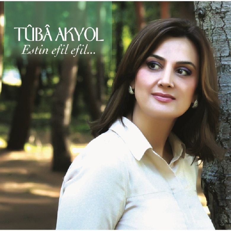 TUBA AKYOL - ESTİN EFİL EFİL