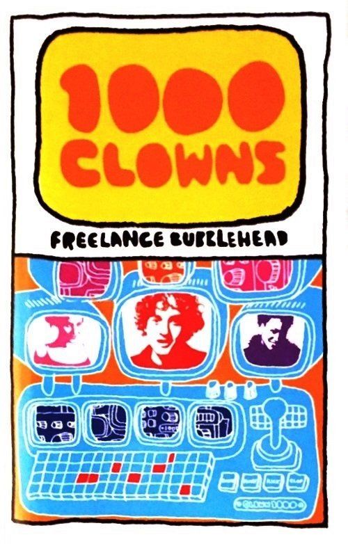 1000 CLOWNS - FREELANCE BUBBLEHEAD (MC)