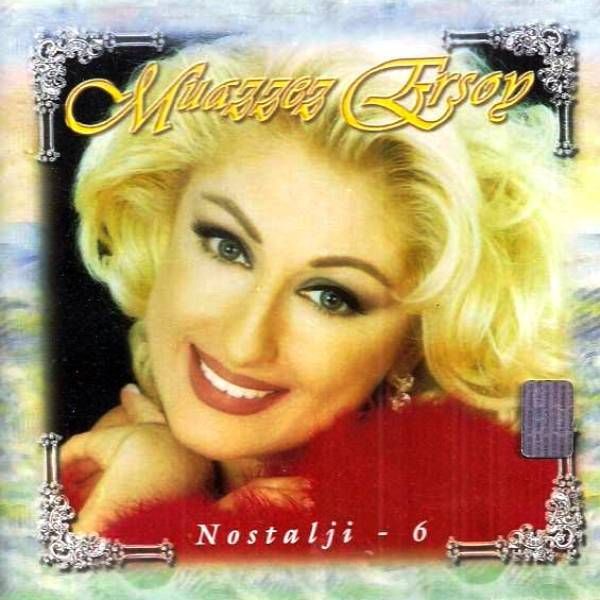 MUAZZEZ ERSOY - NOSTALJİ 6