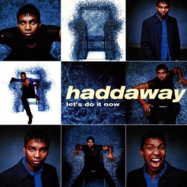 HADDAWAY - LET'S DO IT NOW