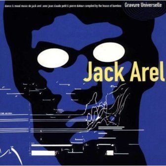 JACK AREL - DANCE & MOOD MUSIC DE JACK AREL AVEC JEAN CLAUDE & PIERRE DUTOUR COMPLIED