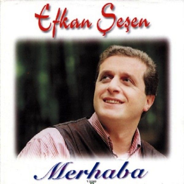 EFKAN ŞEŞEN - MERHABA