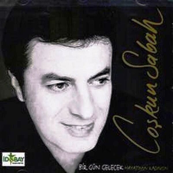 COŞKUN SABAH - BİR GÜN GELECEK & HAYATIMIN KADINISIN (CD) (1998)