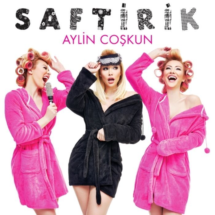 AYLİN COŞKUN - SAFTİRİK