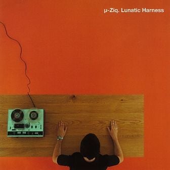 MU-ZIQ - LUNATIC HARNESS