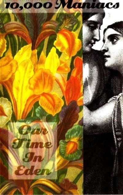 10,000 MANIACS - OUR TIME IN EDEN (MC)