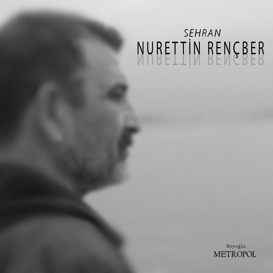 NURETTİN RENÇBER - SEHRAN