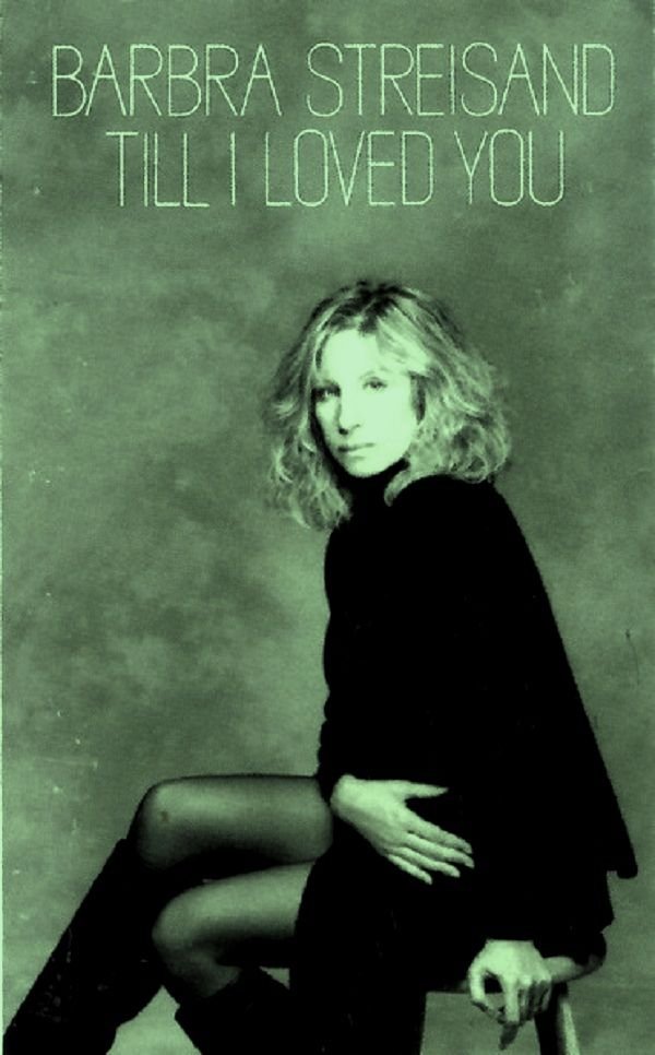 BARBRA STREISAND - TILL I LOVED YOU (MC) (1988)