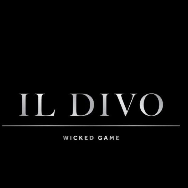 IL DIVO - WICKED GAME