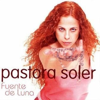 PASTORA SOLER - FUENTE DE LUNA