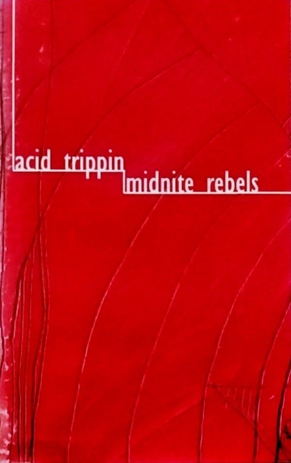 ACID TRIPPIN - MIDNITE REBELS (MC) (1998)