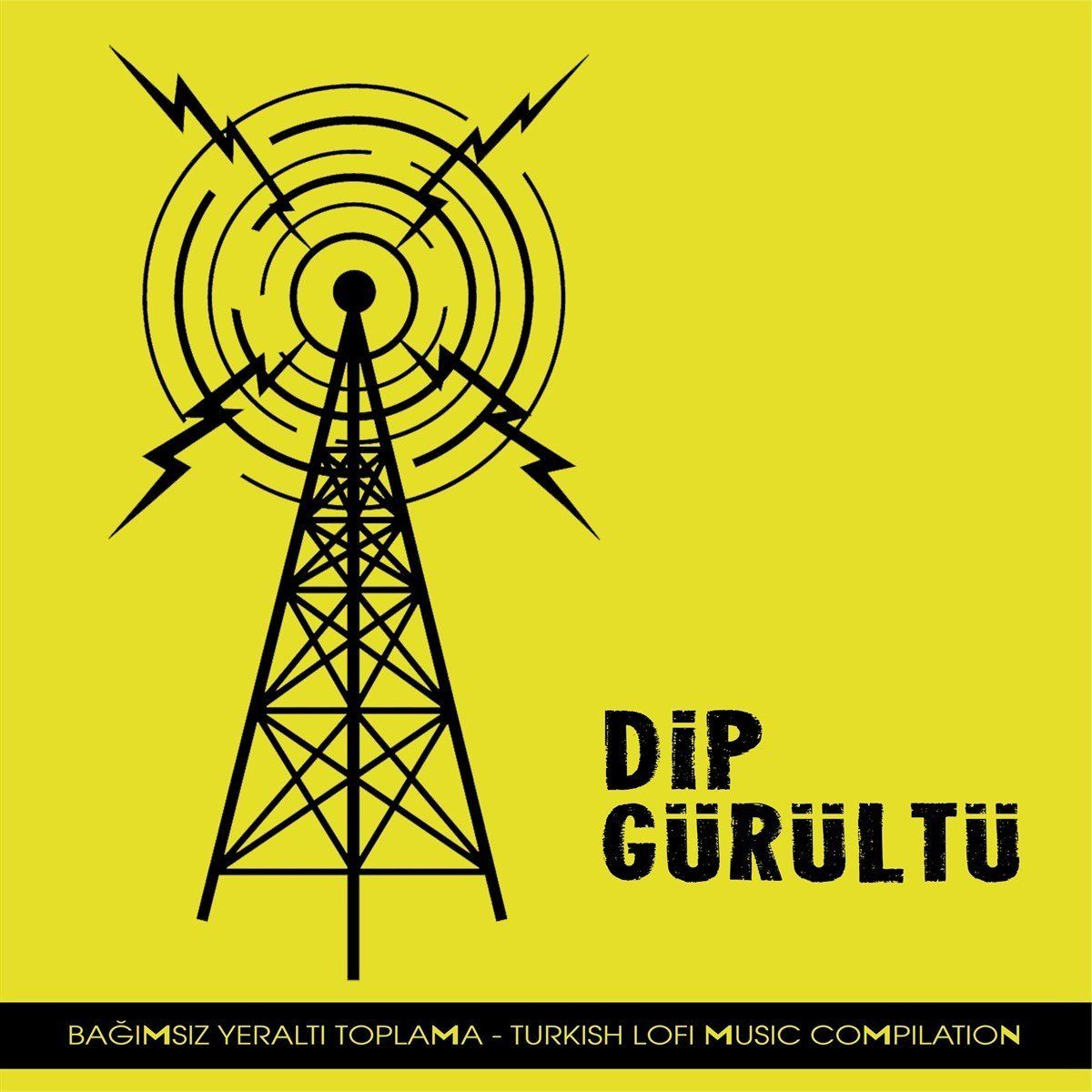 DİP GÜRÜLTÜ - BAĞIMSIZ YERALTI TOPLAMA (CD)