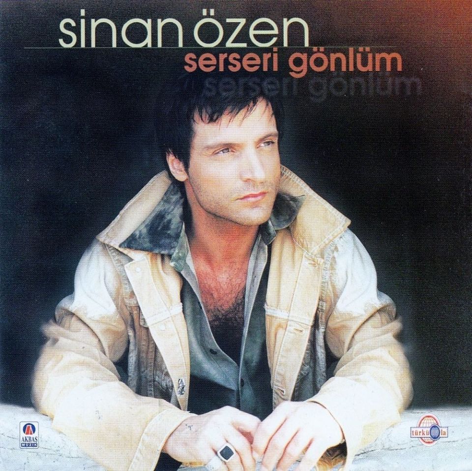 SİNAN ÖZEN - SERSERİ GÖNLÜM