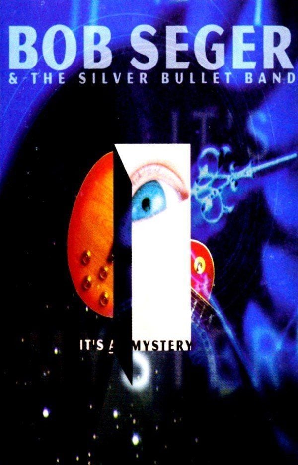 BOB SEGER & THE SILVER BULLET BAND - IT'S A MYSTERY (MC)