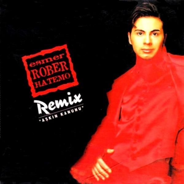 ROBER HATEMO - ESMER AŞKIN KANUNU REMİX