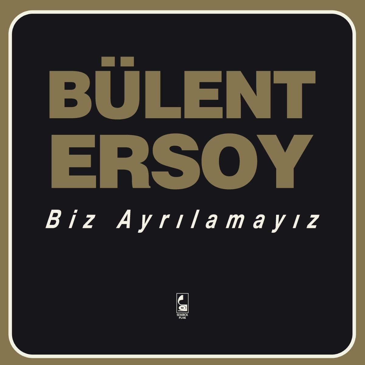 BÜLENT ERSOY - BİZ AYRILAMAYIZ (LP)