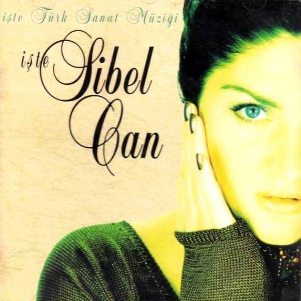 SİBEL CAN - İŞTE TÜRK SANAT MÜZİĞİ (CD) (2000)