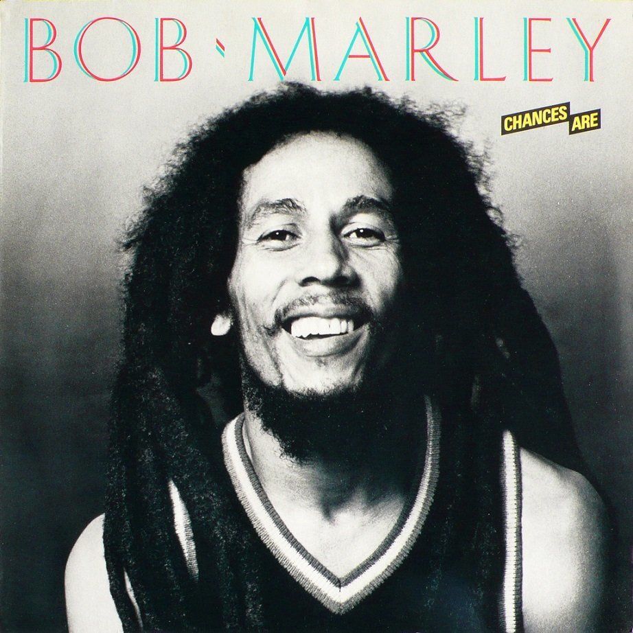 BOB MARLEY - CHANCES ARE