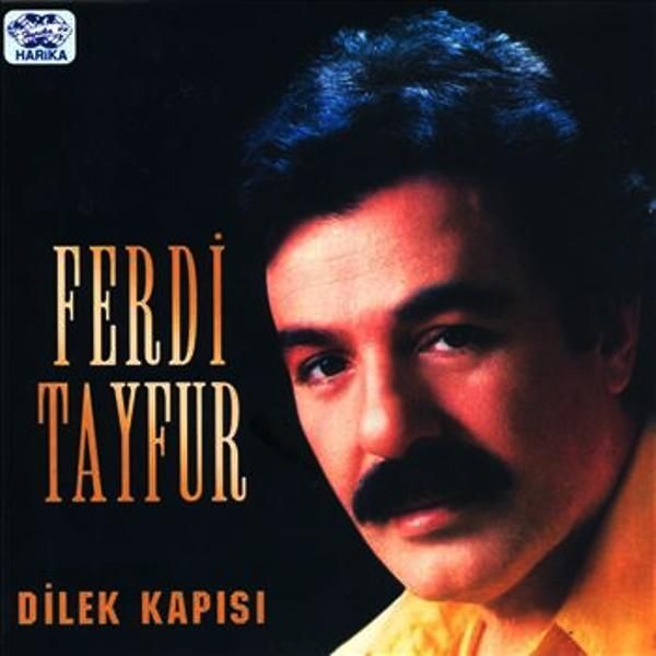 FERDİ TAYFUR - DİLEK KAPISI
