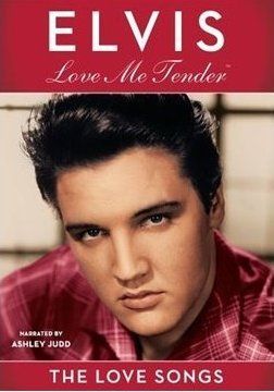 ELVIS PRESLEY - LOVE ME TENDER: THE LOVE S