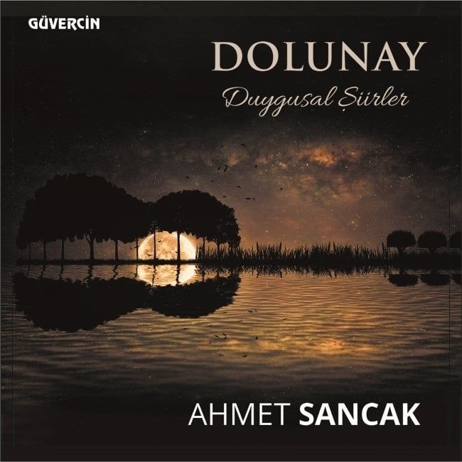 AHMET SANCAK - DOLUNAY (DUYGUSAL ŞİİRLER)